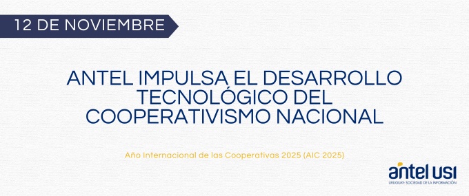 Antel impulsa el desarrollo tecnológico del cooperativismo
