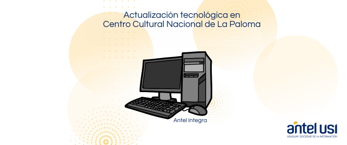 Antel Integra fortalece inclusión digital en el CCN de La Paloma