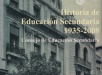 Historia de la Educación Secundaria 1935-2008
