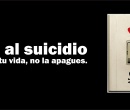 No al suicidio, prende tu vida, no la apagues.
