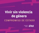 VIVIR SIN VIOLENCIA DE GÉNERO: COMPROMISO DE ESTADO