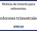 Informes trimestrales.