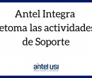 Antel Integra retoma las actividades de Soporte