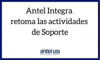 Antel Integra retoma las actividades de Soporte