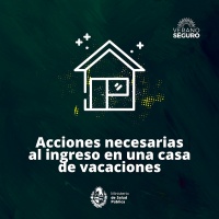 Recomendaciones del MSP al ingreso en una casa vacacional