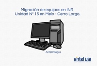 Migración de equipos en INR  Unidad N° 15 en Melo
